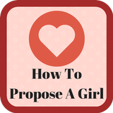 How To Propose A Girl icône