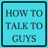 HOW TO TALK TO GUYS أيقونة