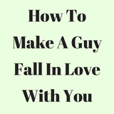 How To Make A Guy Fall In Love biểu tượng