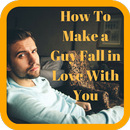 How To Make a Guy Fall in Love With You APK