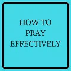HOW TO PRAY EFFECTIVELY APK download