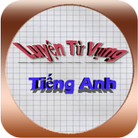 Luyện Từ Vựng Tiếng Anh