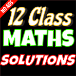 12 Maths Ncert Solutions (No Ads)