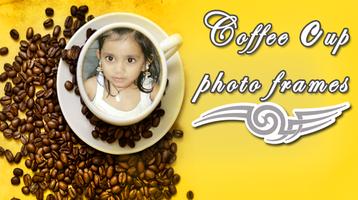 Coffee Cup Photo Frames Poster