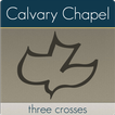 Calvary Chapel Three Crosses