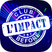 L’Impact Club & Before Bastia