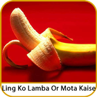 Ling Ko Lamba Or Mota Kaise Ka-icoon
