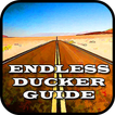 Guide For Endless Ducker