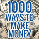 1000 Ways To Make Money