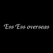 Ess Ess Overseas