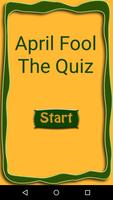 Poster April Fool - The Quiz