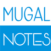 Mugal Notes