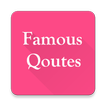 ”Famous Quotes