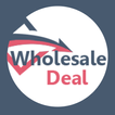 Wholesale Deal