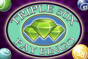 Triple 50x pay Bingo Plakat