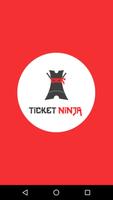 Ticket Ninja Plakat