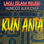 Lagu Kun Anta Humood AlKhudher