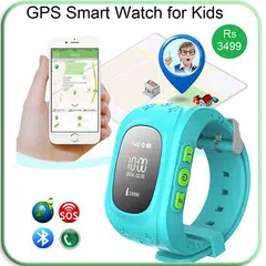 GPS Kid Tracker Smart Wristwatch Guide APK download