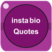 insta bios status and quotes (WORKS WITHOUT WIFI)