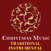 INSTRUMENTAL CHRISTMAS MUSIC - TRADITIONAL
