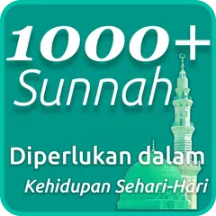 1000 Sunnah Diperlukan dalam Kehidupan Sehari-Hari APK Herunterladen