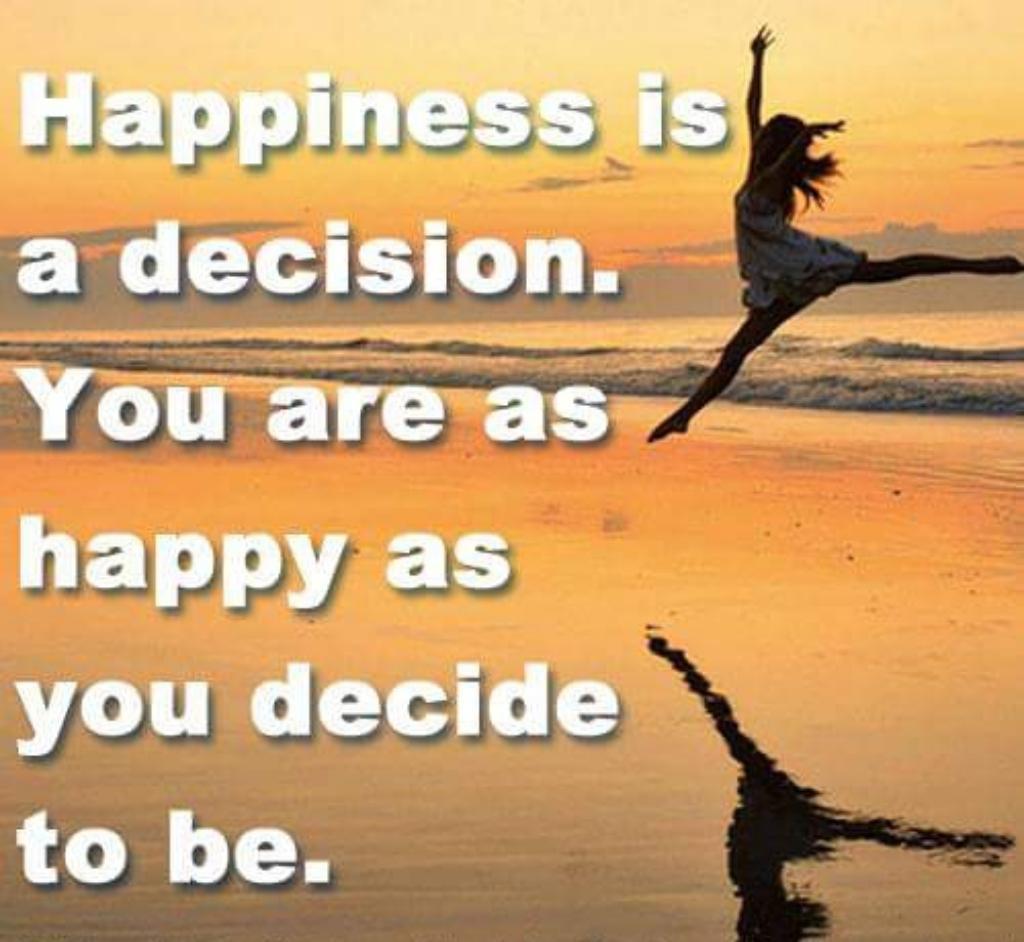 Quotes about Life changes. Be Happy. Quotes about being Happy. Nightbird until you decide to be Happy. Decide to be happy