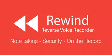 Rewind: Reverse Voice Recorder