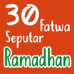 30 Fatwa Seputar Ramadhan - Ustadz Abdul Somad