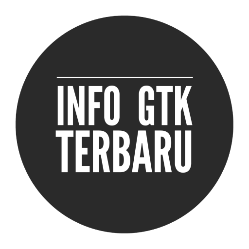 Info GTK Terbaru