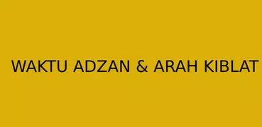 Waktu Adzan & Kiblat