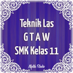 Teknik Las GTAW SMK Kelas 10