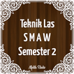 Teknik Las SMAW 2 : SMK Kelas 9