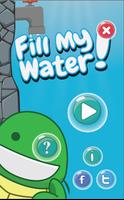Fill My Water Affiche