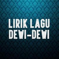 Lirik Lagu Musik & Video Dewi-Dewi capture d'écran 3