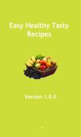 Easy Healthy Tasty Recipes Poster