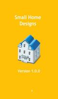Small Home Designs plakat