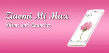 Theme - Xiaomi Mi Max Launcher