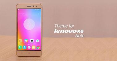 Theme for Lenovo K6 Note/Power poster