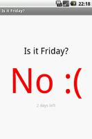 Is it Friday? Affiche