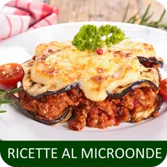 Ricette al microonde di cucina gratis in italiano. APK 下載