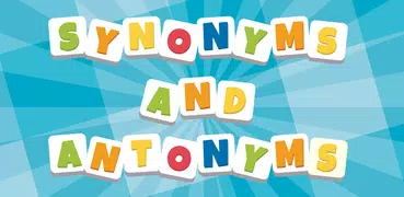 Synonyms & Antonyms- Word Game
