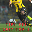 TIPS PES 2017 TOP 5 APK