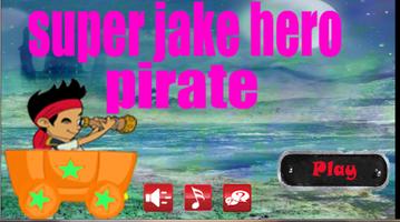 super jake hero pirate plakat