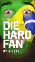 Die Hard Fan - Nations Cartaz