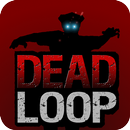 DEAD LOOP  -Zombies- APK