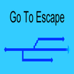 Go To Escape
