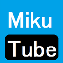 MikuTube　( Hatsune Miku) aplikacja