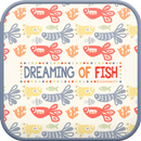 Dreaming of fish go launcher APK