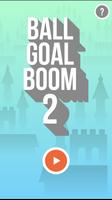 BALL GOAL BOOM 2 poster