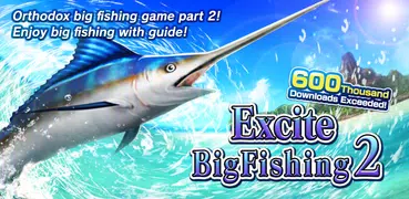Excite Big Fishing 2
